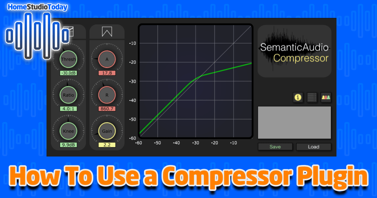 How To Use a Compressor Plugin HomeStudioToday