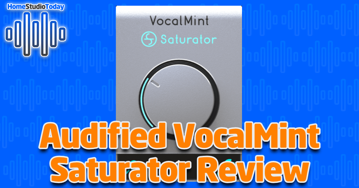 Audified VocalMint Saturator Review featured image