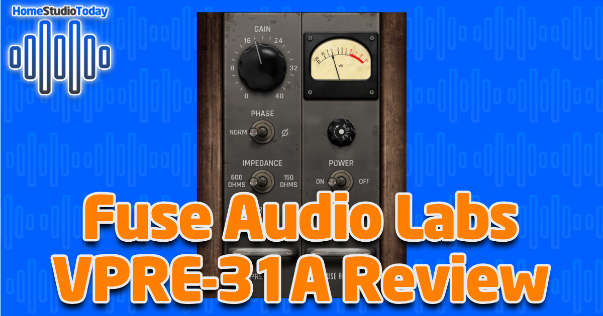 Fuse Audio Labs VPRE-31A Review featured image