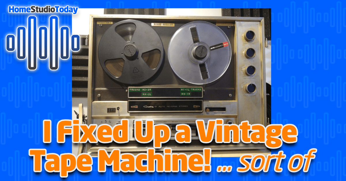 Fixing Up a Vintage Reel-to-Reel Tape Recorder - HomeStudioToday