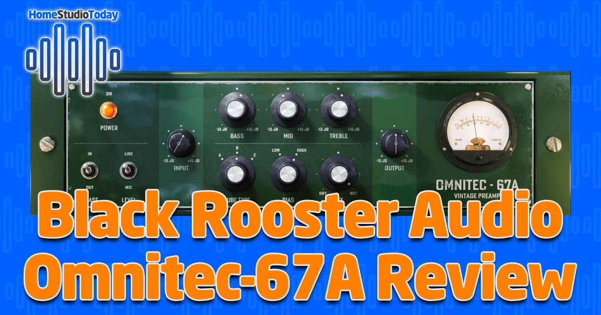 Black Rooster Audio Omnitec-67A Review featured image